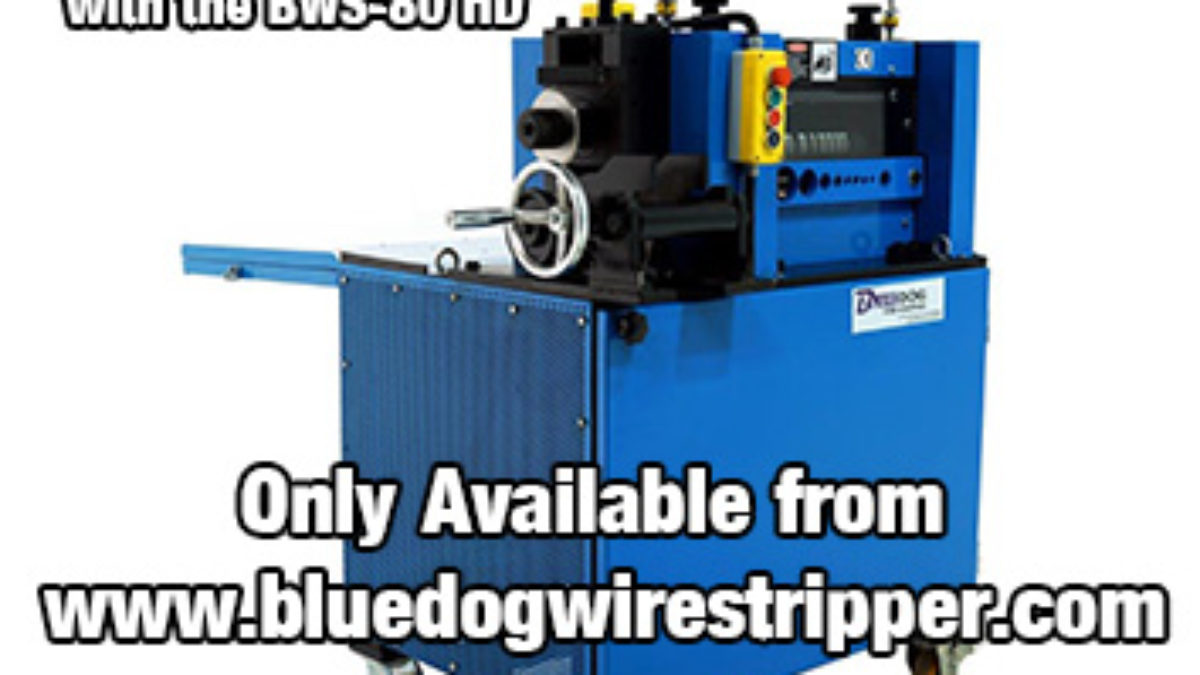 Strip Scrap Wire Fast  Check out the Bluedog BWS-80 HD
