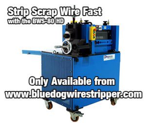 Strip Scrap wire Fast - BWS-80 HD - Only from www.bluedogwirestripper.com