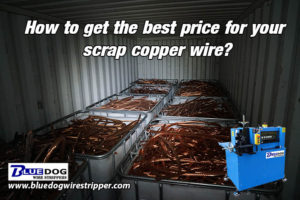 HOW TO GET THE BEST PRICE FOR YOUR SCRAP COPPER WIRE